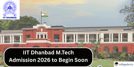 IIT Dhanbad M Tech Admission 2026 to Begin from March 20 Check Now